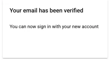 Confirmation card reading "Your email has been verified"
